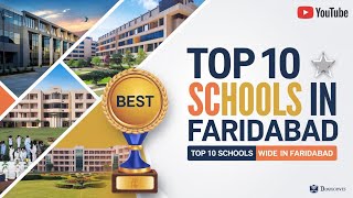 Top 10 schools in Faridabad | फरीदाबाद में कौन सा स्कूल बेहतर है? | top 10 schools in faridabad 2023