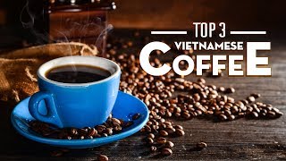 Top 3 Vietnam Coffee Drink you should try | Saigon Food Tour