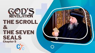 God's Revelation E06: The Scroll \u0026 The Seven Seals - Chapter 5 - CYC