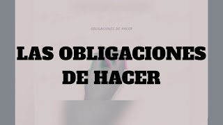 Las Obligaciones de Hacer