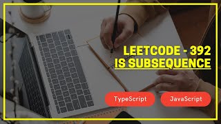 Leetcode - 392 - Is Subsequence - TypeScript / JavaScript