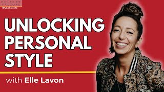 Unlocking Personal Style: The Power of Self-Expression and Confidence with Elle Lavon