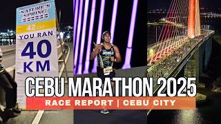 I CRUSHED the CEBU MARATHON 2025! Race report, post-race issues and more #cebumarathon