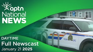 APTN National News: January 21, 2025