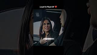 Loyal Vs Player : Bf Loyalty Test 💔 #mentality #corecore #cheating #relationship