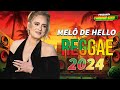 💛Adele - Hello •  REGGAE REMIX 2024 💚 O MELHOR REGGAE INTERNACIONAL 2024 💝 REGGAE DO MARANHÃO 2024