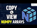 Copy vs Views Numpy Python Array | Machine Learning Tutorials