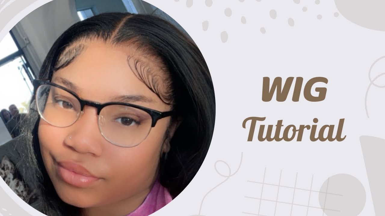 Wig Tutorial Youtube