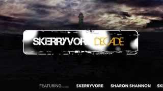 SKERRYVORE DECADE | TRAILER 2