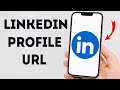 How To Change LinkedIn Profile URL On Mobile - Full Guide