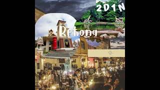 2D1N Betong Tour