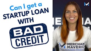 Don’t Let Bad Credit Stop You From Getting A Startup Loan | Small Business Loans