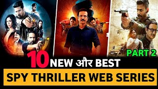 Top 10 Best Spy Thriller Hindi Web Series In 2023 | Best Thriller Web series
