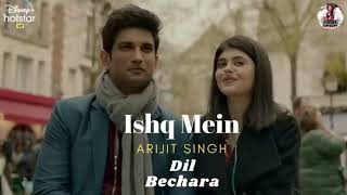 Dil Bechara new songs | Ishq mein Arijit Singh | Sushant Singh Rajput