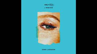Zara Larsson - Only You (Orchestral Version) [Audio]