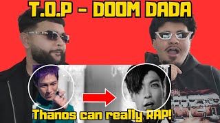 T.O.P - DOOM DADA M/V - Our First Time Reaction