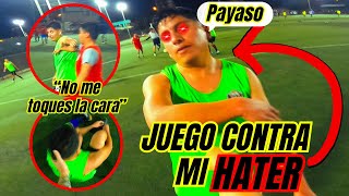 Jugué contra un HATER y paso ESTO ⚽🤬 | Futbol POV