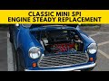 Classic Mini Spi - Engine Steady Replacement