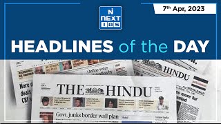 7 April 2023 | The Hindu Analysis | Headlines of the Day | UPSC Daily Current Affairs