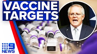 PM believes new vaccine targets are “absolutely achievable” | Coronavirus | 9 News Australia