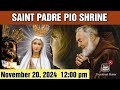 ST. PADRE PIO CHURCH LIVE TV MASS TODAY 12:00 PM NOVEMBER 20, 2024 WEDNESDAY