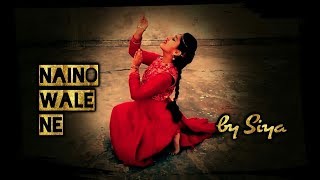 NainoWale Ne | Choreography by Siya | Padmaavat | Deepika Padukone | Shahid Kapoor | Neeti Mohan