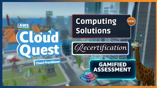 Computing Solutions | AWS Cloud Quest | AWS Cloud Practitioner Recertification