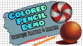 Colored Pencil Technique Demo- Value strips, Sphere & Peppermint Candy