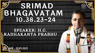 H.G. Radhakanta Prabhu_SB-10.38.23\u002624_28.05.2023