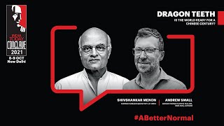 Andrew Small & Shivshankar Menon EXCLUSIVE; Dragon Teeth: Is The World Ready For A Chinese Century?