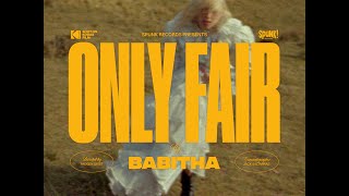 Babitha - Only Fair (Official Music Video)