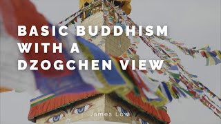 Basic buddhism with a dzogchen view. Macclesfield 03.2008