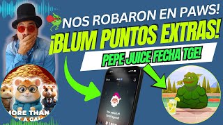 🎁 ¡BLUM te regala puntos! 🐾 Nos roban en PAWS 😱 y TGE confirmado en PEPE JUICE 🍹