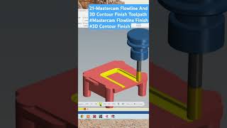 22- Mastercam Flowline And 3D Contour Finish Toolpath #Mastercam Flowline Finish