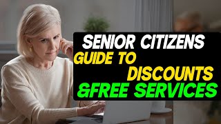 Senior Citizens' Guide to Discounts & Free Services: Maximize Your Savings