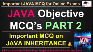 Java Objective MCQ's on Inheritance | Java Multiple Choice Questions for Online Exams Part 2