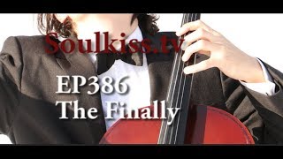 SoulKiss.tv EP386 The Finally