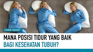 Jangan Salah! Ini Posisi Tidur yang Baik Bagi Kesehatan | Cara Sehat