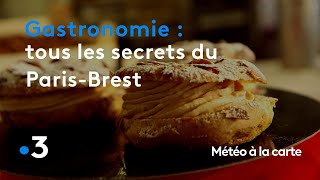 Gastronomie : tous les secrets du Paris-Brest - Météo à la carte