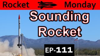 Sounding Rocket Explained {Rocket Monday Ep111}