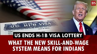 US ends H-1B visa lottery: What the new skill-and-wage system means for Indians | Immigration