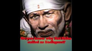 Do you know why Shirdi Sai Baba called as Sadhguru?|Sadhguru Shirdi Sai Satcharitra parayanamu#2