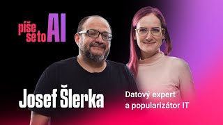 „Lidstvo si s tím poradí“ Josef Šlerka o AI | Píše se to AI