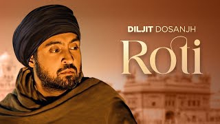 Roti (Full Audio)| DILJIT DOSANJH | Jatinder Shah | Pankaj Batra | New Punjabi Devotional Songs 2024