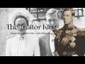 The Traitor King | King Edward VIII of the United Kingdom