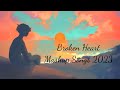 Broken Heart Mashup Songs 2023 |Heart Broken Chillout Mashup 2023|Night Drive Mashup |