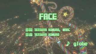 FACE - globe (カラオケ)