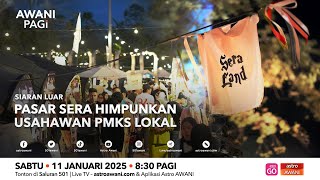 [LANGSUNG] #AWANIpagi | Pasar Sera Himpunkan Usahawan PMKS Lokal | 11 Jan 2025