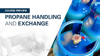 Propane Handling and Exchange