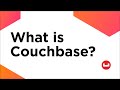 What is Couchbase -  A quick overview of Couchbase’s Platform